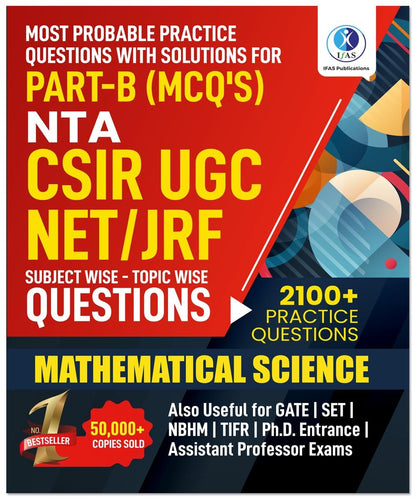 CSIR NET Mathematics Books - Mathematical Science Practice Questions (Part - B & C) Topic Wise Sorted Previous Year Practice Question Bank - Mathematics Book for CSIR UGC NET, GATE, SET, TIFR & MSc Entrance Exams - PYQs, MCQs & MSQs with Detailed Answers