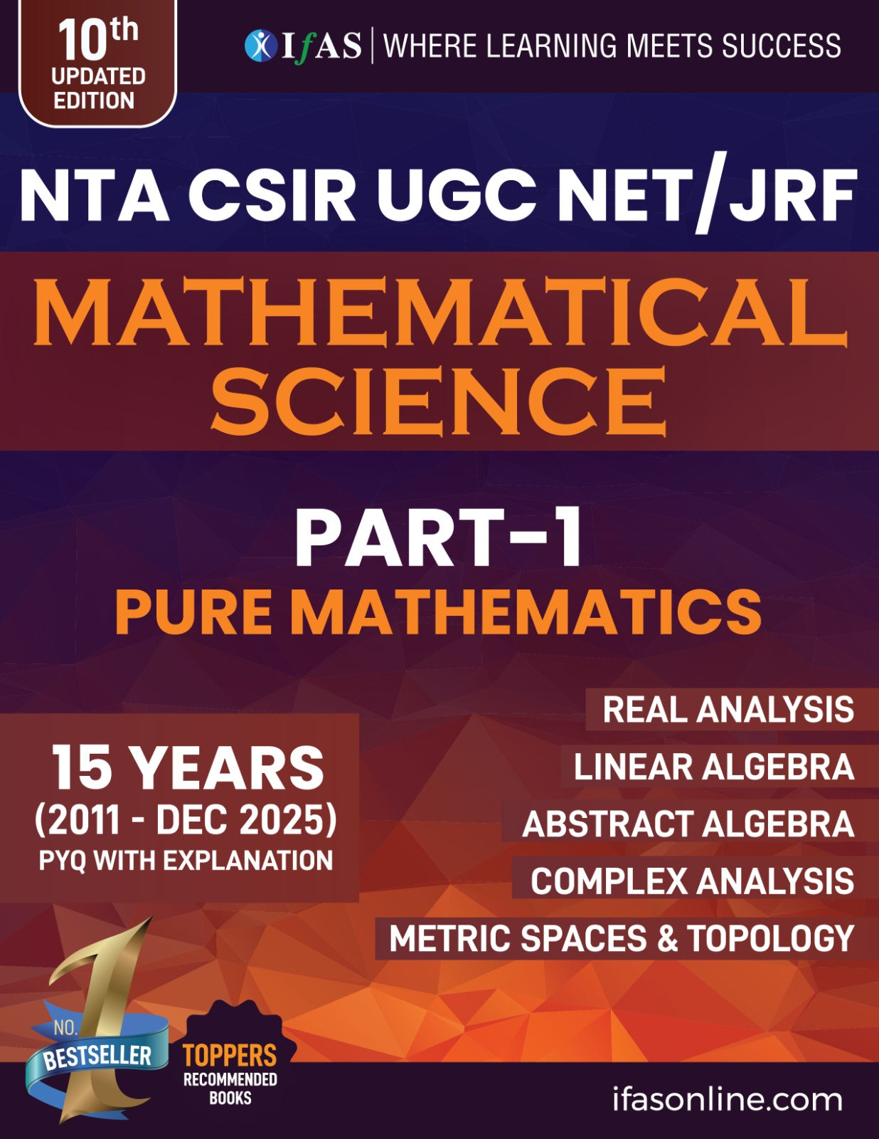 CSIR NET Mathematics PYQ Book - CSIR NET Mathematical Science Previous Year Questions Papers (Updated 2011 to Feb 2025) with Detailed Solutions (Part - 1 Pure Mathematics, Part - 2 Applied & Statistics Mathematics)