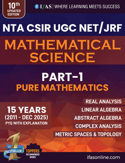 CSIR NET Mathematics PYQ Book - CSIR NET Mathematical Science Previous Year Questions Papers (Updated 2011 to Feb 2025) with Detailed Solutions (Part - 1 Pure Mathematics, Part - 2 Applied & Statistics Mathematics)