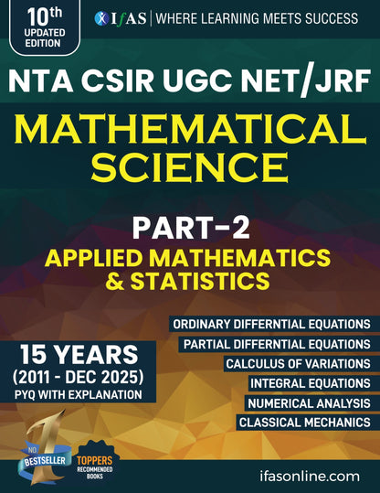 CSIR NET Mathematics PYQ Book - CSIR NET Mathematical Science Previous Year Questions Papers (Updated 2011 to Feb 2025) with Detailed Solutions (Part - 1 Pure Mathematics, Part - 2 Applied & Statistics Mathematics)