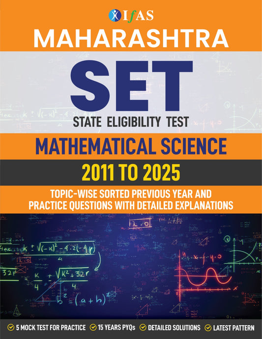 SET Mathematics PYQ Book 2026 Mathematical Science Previous Year Solved Papers with 5 Mock Test Paper Topic wise Sorted with Detailed Solutions Previous Year Practice Question Book for Maharashtra (MH) SET Mathematical Science Examinations